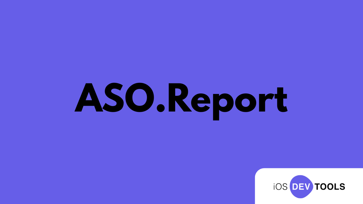 ASO.Report: Get Your App an Audit in Seconds