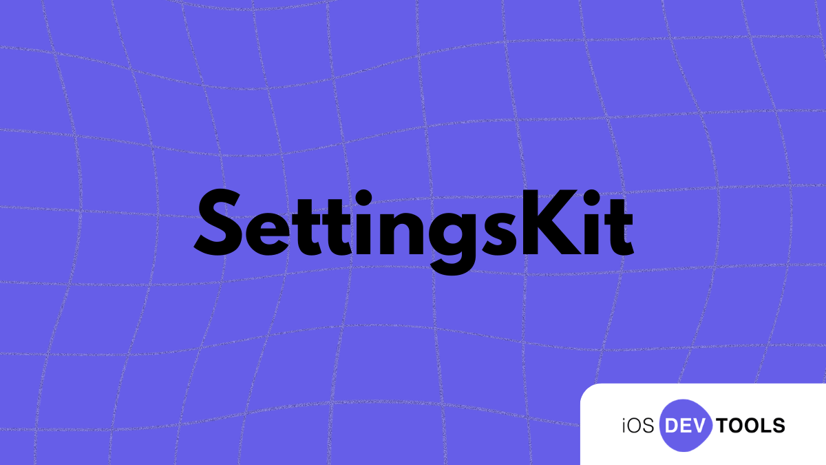 SettingsKit: A Declarative SwiftUI Framework for Building Settings Interfaces